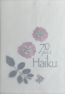 »70 plus 2 Haiku (Rosengarten 1966)«, Gerold Parth | Elisabeth Parth | Hanna Rauchegger (2021)